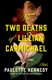 Buy The Two Deaths of Lillian Carmichael : A Novel