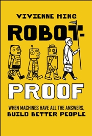 Buy Robot-Proof : When Machines Have all the Answers, Build Better People