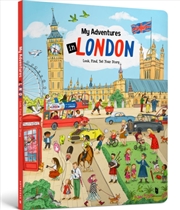 Buy MY ADVENTURES IN LONDON. LOOK, FIND, TELL YOUR STORY
