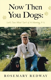 Buy Now Then You Dogs : Let's See What Sort of a Morning It Is