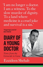 Buy Diary of a Young Doctor : Notes from the Genocide in Gaza
