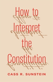 Buy How to Interpret the Constitution