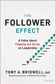 Buy The Follower Effect : A Fable About Flipping the Script on Leadership