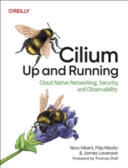 Buy Cilium: Up & Running : Cloud Native Networking, Security, and Observability