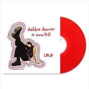 Buy Debbie Downer / Overkill - Tra