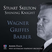 Buy Shining Knight - Wagner, Griffes, Barber
