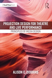 Buy Projection Design for Theatre and Live Performance