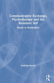 Buy Communicative Exchange, Psychotherapy and the Resonant Self
