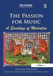 Buy Passion for Music: A Sociology of Mediation