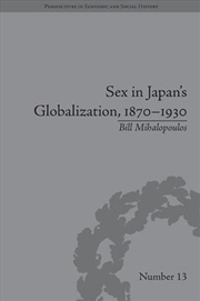 Buy Sex in Japan's Globalization, 1870–1930