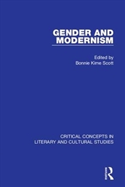 Buy Gender and Modernism: Critical Concepts 4 vols