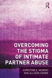 Buy Overcoming the Stigma of Intimate Partner Abuse