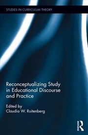 Buy Reconceptualizing Study in Educational Discourse and Practice