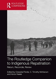 Buy Routledge Companion to Indigenous Repatriation