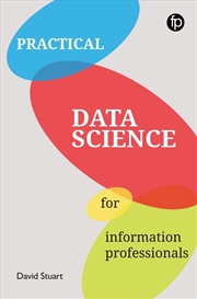Buy Practical Data Science for Information Professionals