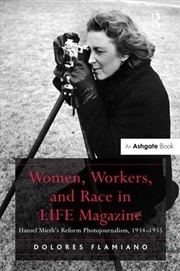 Buy Women, Workers, and Race in LIFE Magazine