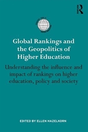 Buy Global Rankings and the Geopolitics of Higher Education