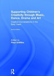 Buy Supporting Children’s Creativity through Music, Dance, Drama and Art