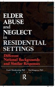 Buy Elder Abuse and Neglect in Residential Settings