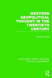 Buy Western Geopolitical Thought in the Twentieth Century
