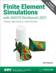 Buy Finite Element Simulations with ANSYS Workbench 2021