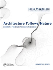 Buy Architecture Follows Nature-Biomimetic Principles for Innovative Design