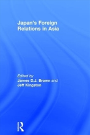 Buy Japan's Foreign Relations in Asia