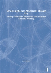 Buy Developing Secure Attachment Through Play