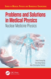 Buy Problems and Solutions in Medical Physics