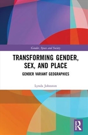 Buy Transforming Gender, Sex, and Place