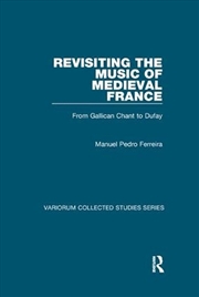 Buy Revisiting the Music of Medieval France