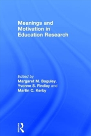 Buy Meanings and Motivation in Education Research