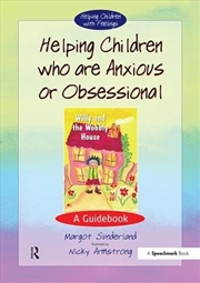 Buy Helping Children Who are Anxious or Obsessional