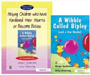 Buy Helping Children Who Have Hardened Their Hearts or Become Bullies & Wibble Called Bipley (and a Few