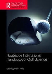 Buy Routledge International Handbook of Golf Science