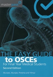 Buy Easy Guide to OSCEs for Final Year Medical Students, Second Edition