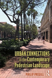 Buy Urban Connections in the Contemporary Pedestrian Landscape