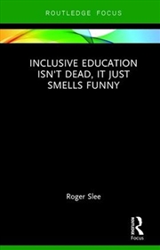 Buy Inclusive Education isn't Dead, it Just Smells Funny