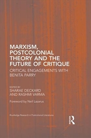 Buy Marxism, Postcolonial Theory, and the Future of Critique
