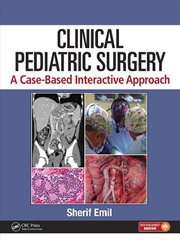 Buy Clinical Pediatric Surgery: A Case-Based Interactive Approach. Mirella & Lino Saputo Foundation edit