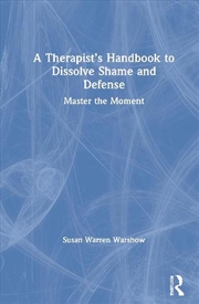 Buy Therapist’s Handbook to Dissolve Shame and Defense
