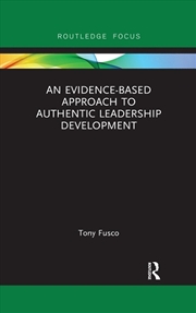 Buy Evidence-based Approach to Authentic Leadership Development