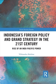 Buy Indonesia’s Foreign Policy and Grand Strategy in the 21st Century