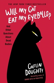 Buy Will My Cat Eat My Eyeballs?