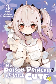 Buy My Poison Princess Is Still Cute, Vol. 3