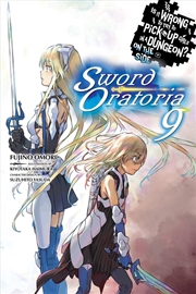 Buy Is It Wrong to Try to Pick Up Girls in a Dungeon? On the Side: Sword Oratoria, Vol. 9 (light novel)