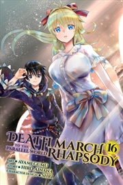 Buy Death March to the Parallel World Rhapsody, Vol. 16  (manga)