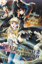 Buy Death March to the Parallel World Rhapsody, Vol. 2 (Manga)