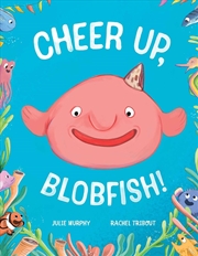 Buy Cheer up, Blobfish!