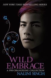 Buy Wild Embrace: A Psy-Changeling Collection